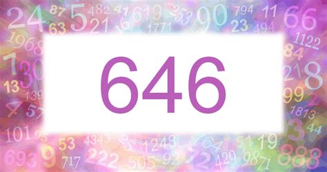 Interpretación espiritual del número 646: ¡Descubre su significado .